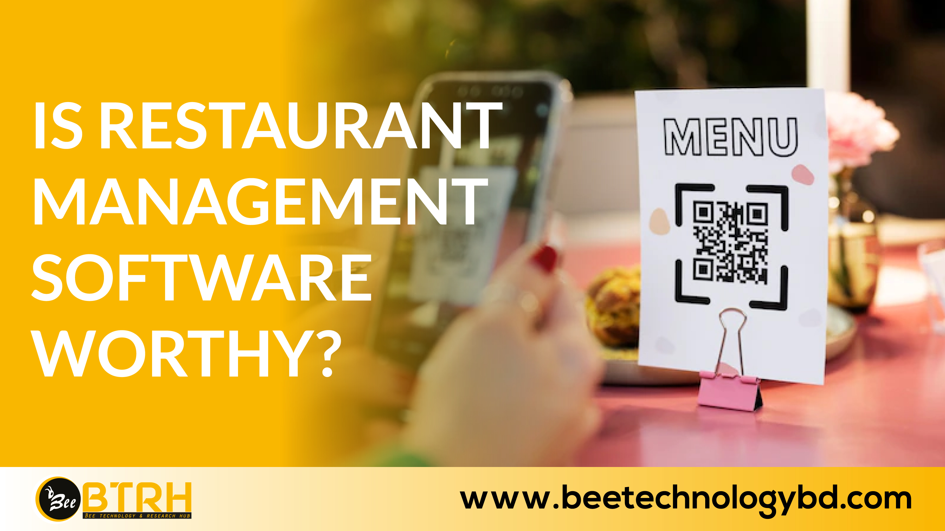 Is restaurant management software worthy?