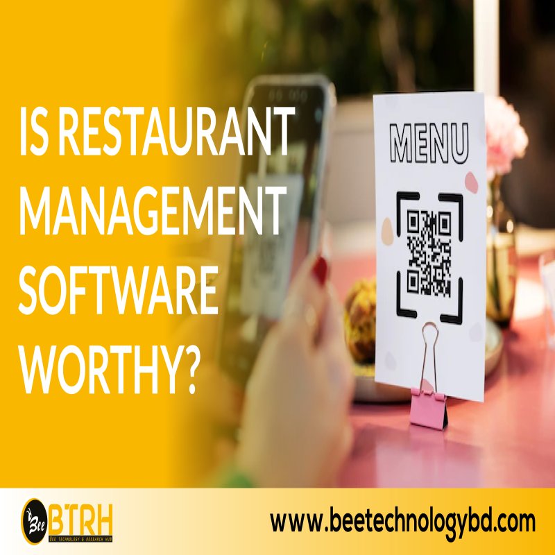 Is restaurant management software worthy?