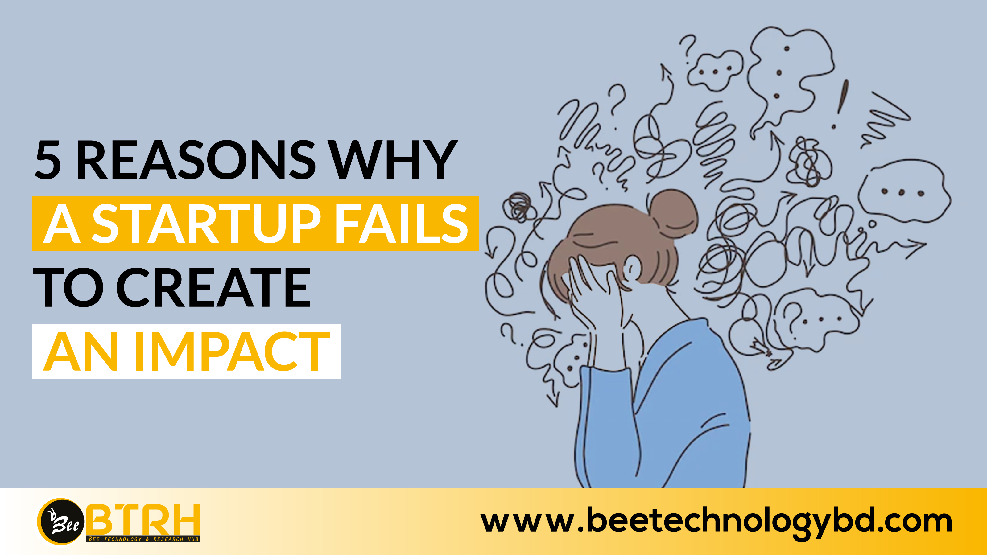 5 REASONS WHY A STARTUP FAILS TO CREATE AN IMPACT