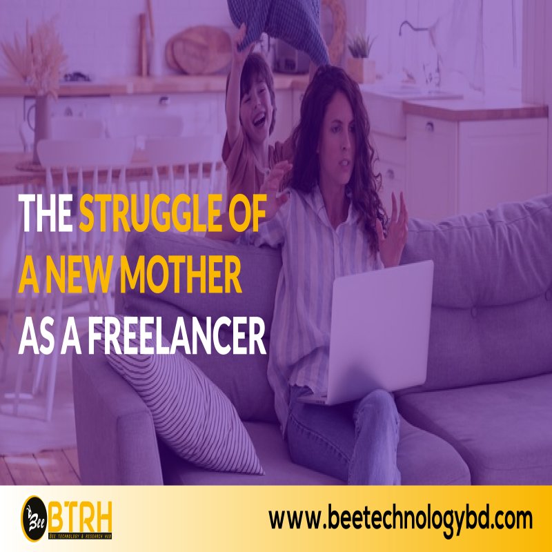 he Struggle of a New Mother as a Freelancer