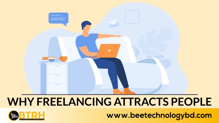 Why Freelancing attracts people?