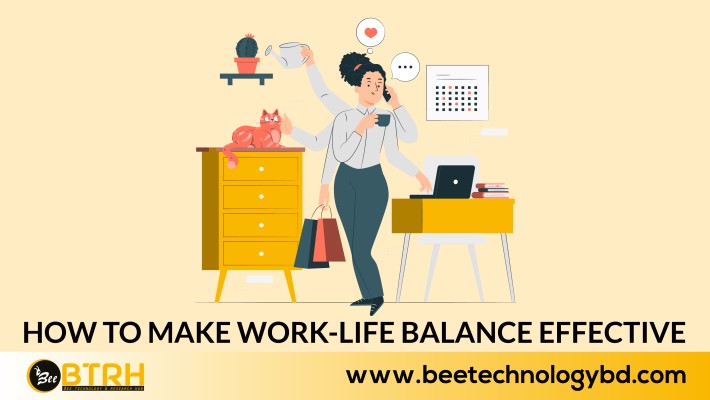 How to make work-life balance effective